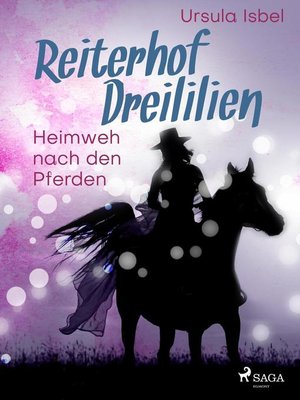 cover image of Reiterhof Dreililien 7--Heimweh nach den Pferden
